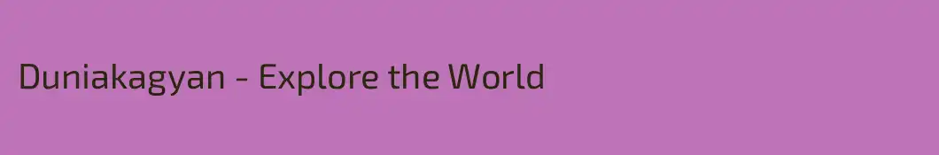 Duniakagyan - Explore the World 